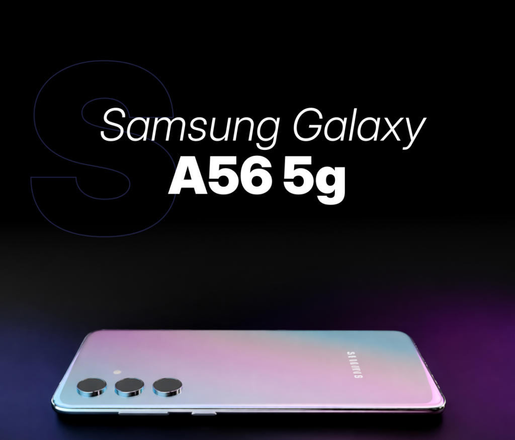 Galaxy A56 5G Vale a pena ? galaxya56